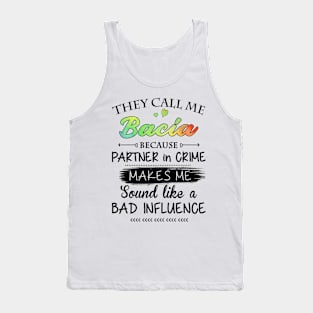 Bacia Grandma Gift - They Call Me Bacia Because Partner In Crime Tank Top